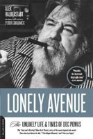Lonely Avenue: The Unlikely Life And Times of Doc Pomus 0306813009 Book Cover