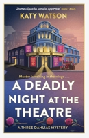 A Deadly Night at the Theatre 1408720477 Book Cover