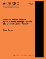 Standard Review Plan for Spent Fuel Dry Storage Systems at a General License Facility 1500219223 Book Cover