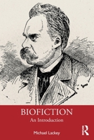 Biofiction: An Introduction 0367747634 Book Cover