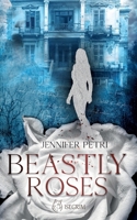Beastly Roses (German Edition) 3954529645 Book Cover