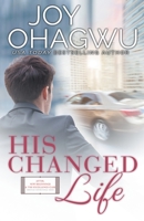 His Changed Life - Christian Inspirational Fiction - Book 6 1393991068 Book Cover