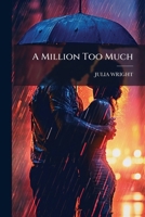 A Million Too Much 1246970201 Book Cover