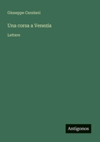 Una corsa a Venezia: Lettere (Italian Edition) 3385077753 Book Cover