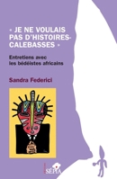 Je ne voulais pas d'histoires-calebasses"": Entretiens avec les bédéistes africains (Etudes Littéraires Africaines) (French Edition) B0BKPN7YBW Book Cover