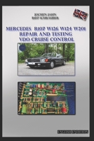 Repair and testing VDO cruise control for Mercedes R107 W126 W124 W201: Cruise control tests with repair of the control unit B0CT5HLW3X Book Cover