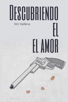 Descubriendo el amor (Spanish Edition) B0BW358DC3 Book Cover