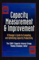 Capacity Measurement and Improvement: A Manager's Guide to Evaluating and Optimizing Capacity Productivity 0786310669 Book Cover