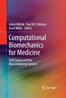 Computational Biomechanics for Medicine: Soft Tissues and the Musculoskeletal System 1489996486 Book Cover