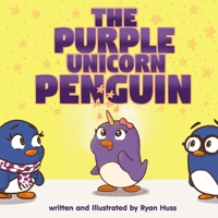 The Purple Unicorn Penguin B09KN63H44 Book Cover