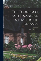 The Economic and Financial Situation of Albania 1016940548 Book Cover