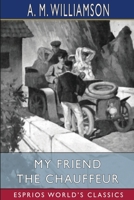 My Friend the Chauffeur 1523711493 Book Cover