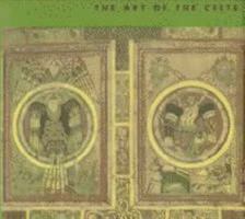 The Art of the Celts 0753712377 Book Cover