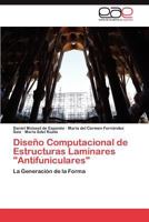 Diseno Computacional de Estructuras Laminares "Antifuniculares" 3846561223 Book Cover