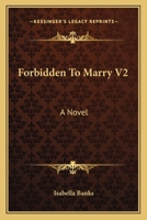 Forbidden To Marry V2: A Novel 0548326940 Book Cover