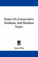 Essays On Conservative Medicine And Kindred Topics... 143250746X Book Cover