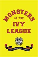 Monsters of the Ivy League 0316465291 Book Cover