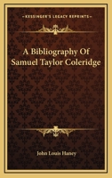 A Bibliography of Samuel Taylor Coleridge 1163083801 Book Cover