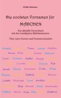 Die coolsten Vornamen für Mädchen - Das aktuelle Namenbuch mit den trendigsten Mädchennamen: Über 3500 internationale Namen und Namensvarianten 375280551X Book Cover