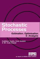 Stochastic Processes: Estimation, Optimisation and Analysis 1903996554 Book Cover