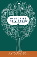 30 Stories, 30 Virtues 9887940747 Book Cover