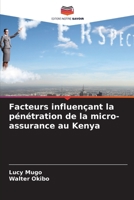 Facteurs influençant la pénétration de la micro-assurance au Kenya (French Edition) 6209581862 Book Cover