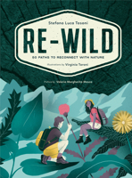 Re-Wild: 50 Paths to Reconnect with Nature 168481037X Book Cover