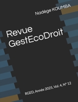Revue GestEcoDroit: RGED, Année 2025, Vol. 4, N° 12 (French Edition) 2487740442 Book Cover