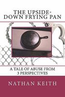 The Upside-Down Frying Pan 1460955811 Book Cover