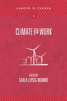 Climate@work / Edited by Carla Lipsig-Mumme 155266564X Book Cover