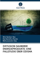 DIFFUSION SAUBERER ENERGIEPRODUKTE: EINE FALLSTUDIE ÜBER ODISHA 620278377X Book Cover