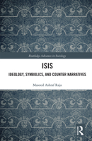 Isis: Ideology, Symbolics, and Counter Narratives 0367662000 Book Cover