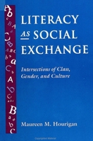Literacy As Social Exchange: Intersections of Class, Gender, and Culture (SUNY 0791420698 Book Cover