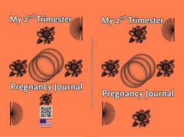 My 2nd Trimester Pregnancy Journal: Elegantly crafted for you to document this 2nd Phase of your Pregnancy Journey 1972892150 Book Cover