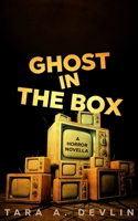 Ghost in the Box B09XZDF8S7 Book Cover