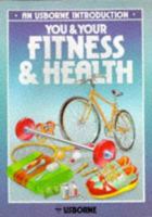 You and Your Fitness and Health 0746000049 Book Cover
