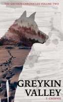 Greykin Valley: Greykin Chronicles Volume Two 1917270100 Book Cover