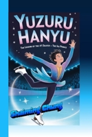 Yuzuru Hanyu Story: The Legend of the #1 Skater - The Ice Prince B0GHFQVQC6 Book Cover
