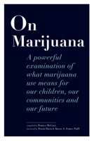 On Marijuana: A Powerful Examination of What Marijuana Means to Our Children, Our Communities, and Our Future 1927979072 Book Cover