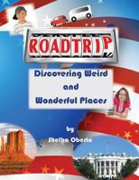 Roadtrip: Discovering Weird and Wonderful Places 1492394416 Book Cover