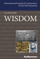 Wisdom (International Exegetical Commentary on the Old Testament 3170224255 Book Cover