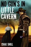 No Gun's in Little Cavern 1729130690 Book Cover