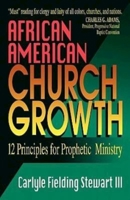 African American Church Growth: 12 Principles of Prophetic Ministry 0687165415 Book Cover