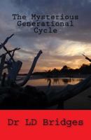 The Mysterious Generational Cycle 1540306321 Book Cover