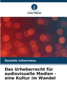 Das Urheberrecht für audiovisuelle Medien - eine Kultur im Wandel 6206041042 Book Cover