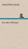 Ein Alter Afrikaner 3842406851 Book Cover