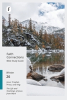 Faith Connections Adult Bible Study Guide Winter (Dec/Jan/Feb 2026) 0834144506 Book Cover