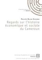 Regards sur l'histoire économique et sociale du Cameroun 2753904650 Book Cover