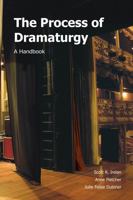 The Process of Dramaturgy: A Handbook 1585103322 Book Cover