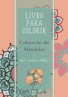 Livro para colorir - Coloração de Mandalas - para crianças e adultos: Mandala Anti-Stress I Coloração para adultos e crianças I Livro de coloração ... I Ideal como um presente B08PQWJJXJ Book Cover